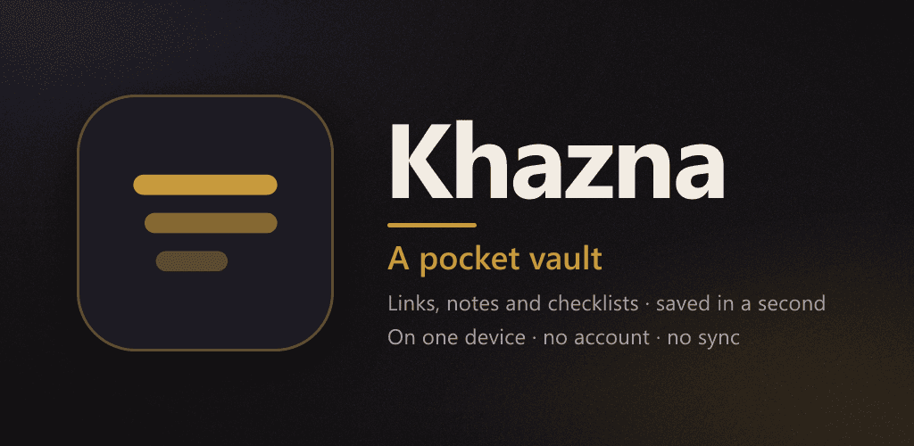 Khazna — Pocket Vault for Links, Notes & Lists preview