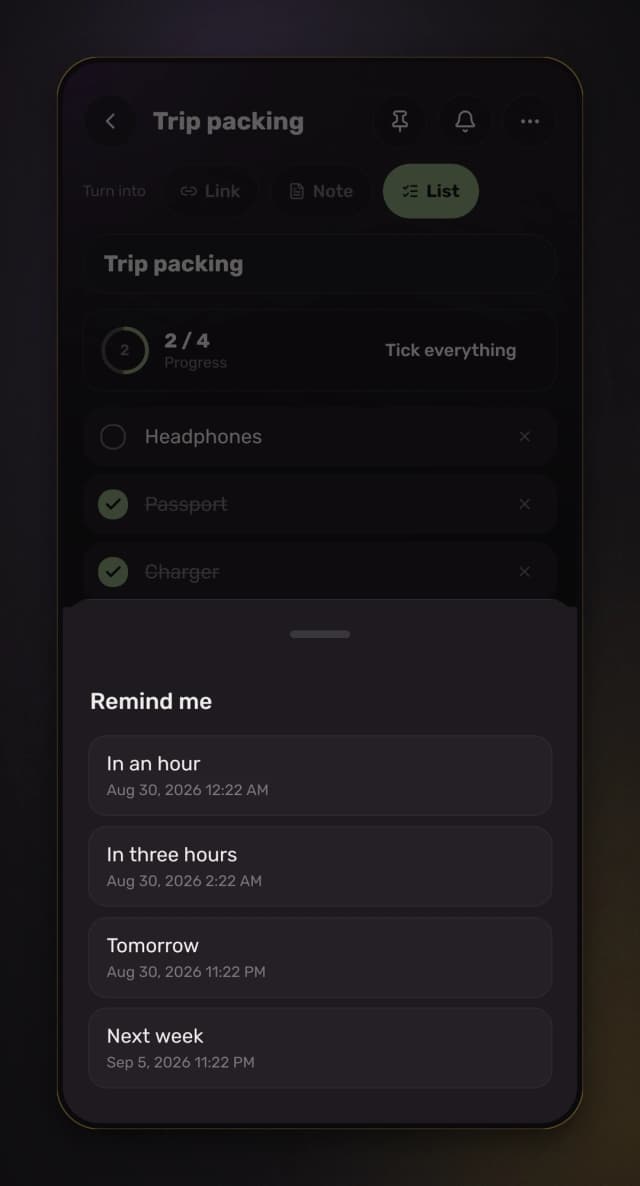 Ask any item to come back at a time you choose, scheduled on the device